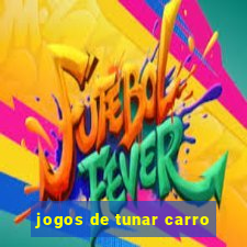 jogos de tunar carro